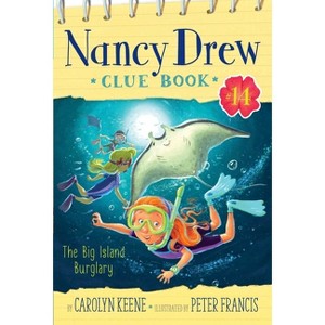 The Big Island Burglary - (Nancy Drew Clue Book) by  Carolyn Keene (Paperback) - 1 of 1