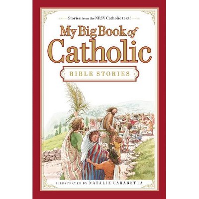 My Big Book of Catholic Bible Stories - by  Thomas Nelson (Hardcover)