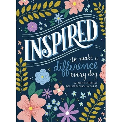 Inspired...to Make a Difference Every Day - by  Reader's Digest (Paperback)