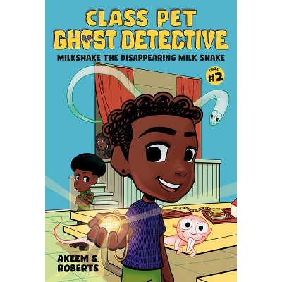 Milkshake the Disappearing Milk Snake: A Graphic Novel - (Class Pet Ghost Detective) by  Akeem S Roberts (Paperback)