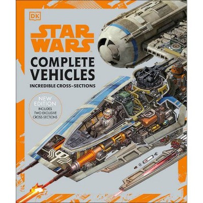 Star Wars Complete Vehicles New Edition - by  Pablo Hidalgo & Jason Fry (Hardcover)