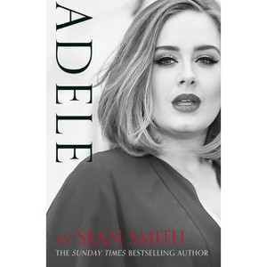 Adele - by  Sean Smith (Paperback) - 1 of 1