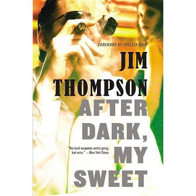 After Dark, My Sweet - (Mulholland Classic) by  Jim Thompson (Paperback)