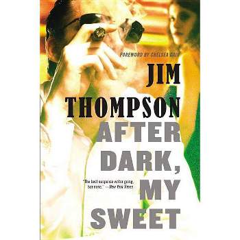 After Dark, My Sweet - (Mulholland Classic) by  Jim Thompson (Paperback)