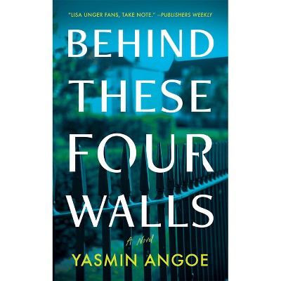 Behind These Four Walls - by Yasmin Angoe