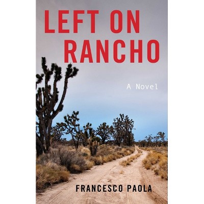 Left on Rancho - by  Francesco Paola (Paperback)