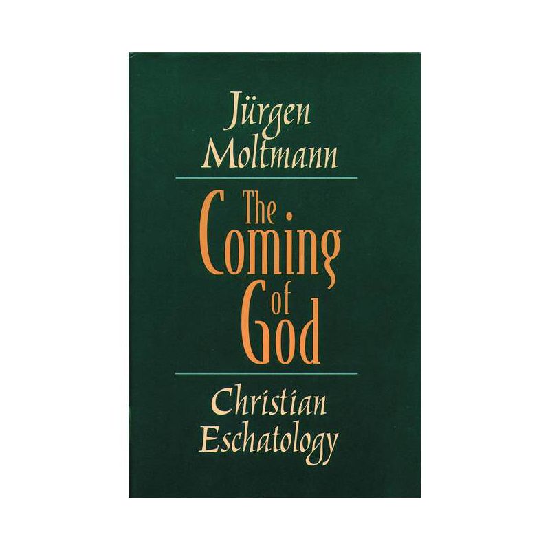 The Coming of God - by  Jurgen Moltmann (Paperback), 1 of 2