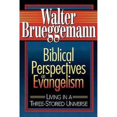 Biblical Perspectives on Evangelism - by  Walter Brueggemann (Paperback)