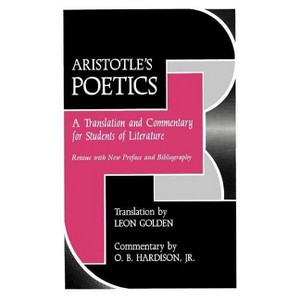 Aristotle's Poetics - (Florida Atlantic University Books) by  Leon Golden & O B Hardison (Paperback) - 1 of 1