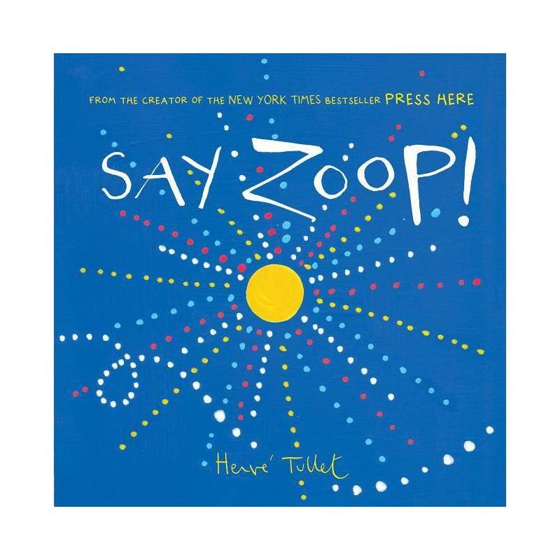 Say Zoop! - By Herve Tullet ( Library ), 1 of 2