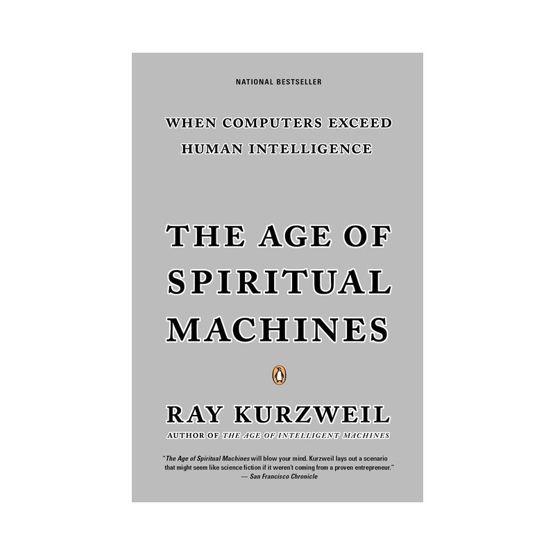 The Age of Spiritual Machines - by  Ray Kurzweil (Paperback), 1 of 2