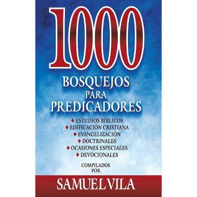 1000 Bosquejos Para Predicadores - by  Samuel Vila-Ventura (Hardcover)