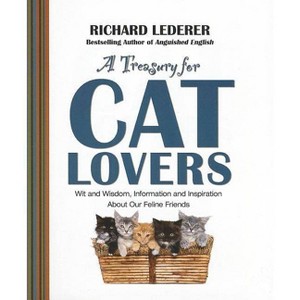 A Treasury for Cat Lovers - by  Richard Lederer (Paperback) - 1 of 1