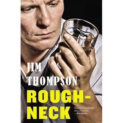 Roughneck - (Mulholland Classic) by  Jim Thompson (Paperback)