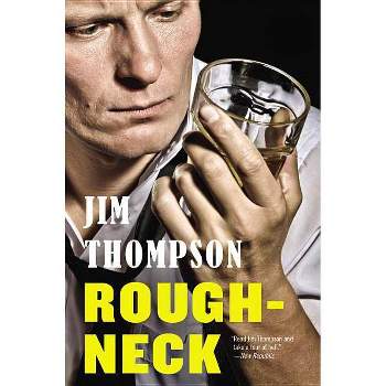 Roughneck - (Mulholland Classic) by  Jim Thompson (Paperback)