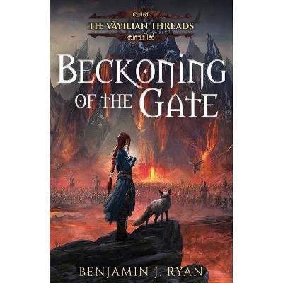 Beckoning of the Gate - by  Benjamin J Ryan (Paperback)