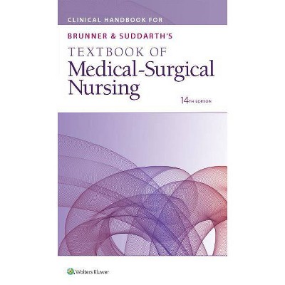 Clinical Handbook for Brunner & Suddarth's Textbook of Medical-Surgical Nursing - 14th Edition by  Lippincott Williams & Wilkins (Paperback)