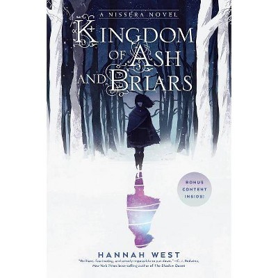 Kingdom of Ash and Briars - (Nissera Chronicles) by  Hannah West (Paperback)
