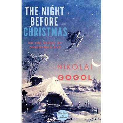 The Night Before Christmas - by  Nikolai Gogol (Paperback)