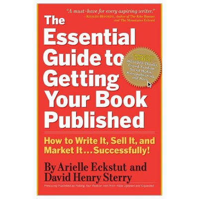 The Essential Guide to Getting Your Book Published - (Essential Guide to Getting Your Book Published: How to Write) (Paperback)