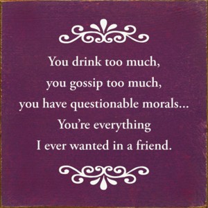 Slickblue Humorous Friend Quote Sign, 7x7 Rustic Wood Plaque with Hanging and Shelf Options, Multiple Colors - 1 of 3