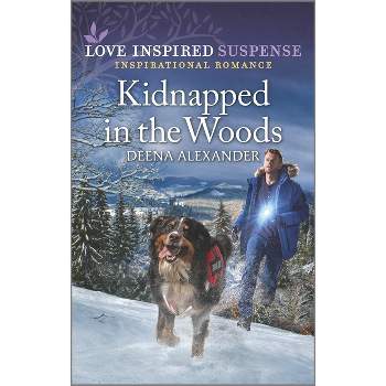 Kidnapped in the Woods - by  Deena Alexander (Paperback)