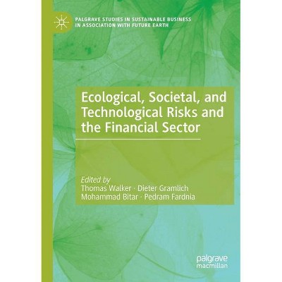 Ecological, Societal, and Technological Risks and the Financial Sector - (Palgrave Studies in Sustainable Business in Association with) (Paperback)