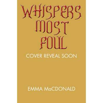 Whispers Most Foul - (Dunhollow Academy) by  Emma MacDonald (Paperback)