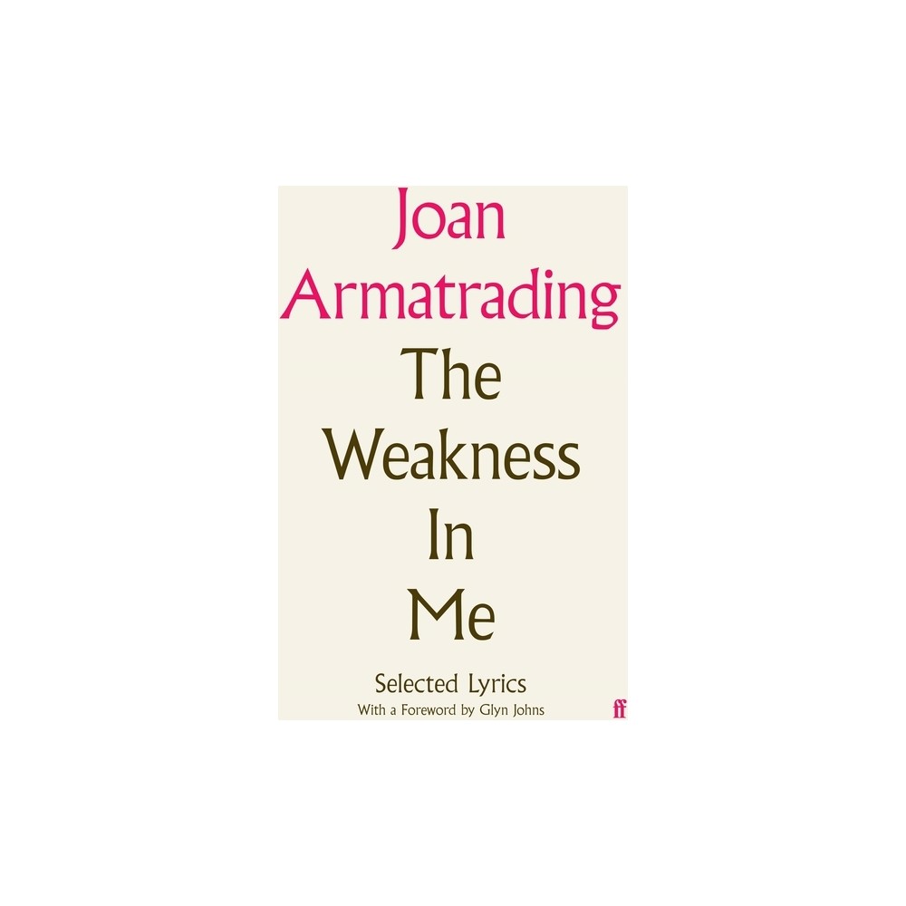 The Weakness in Me - by Joan Armatrading (Paperback)