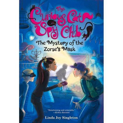 The Mystery of the Zorse's Mask, 2 - (Curious Cat Spy Club) by  Linda Joy Singleton (Paperback)