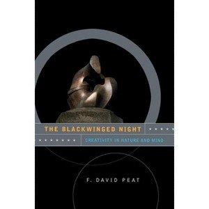 The Blackwinged Night - (Helix Books) by  F David Peat (Paperback) - 1 of 1