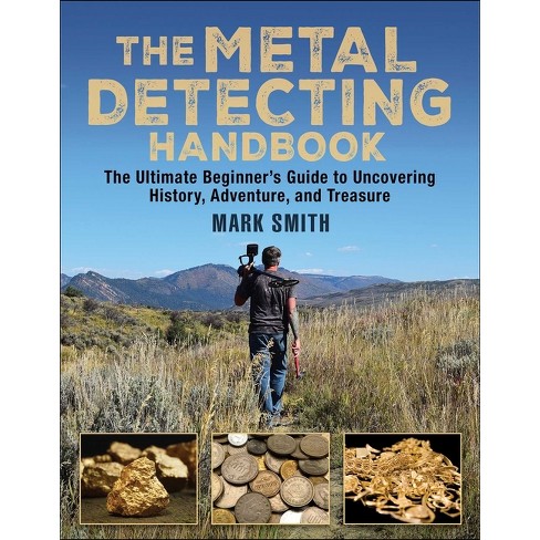 The Metal Detecting Handbook - by  Mark Smith (Paperback) - image 1 of 1