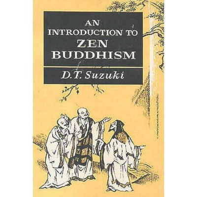 An Introduction to Zen Buddhism - Abridged by  Daisetz Teitaro Suzuki (Paperback)