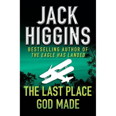 The Last Place God Made - by  Jack Higgins (Paperback)