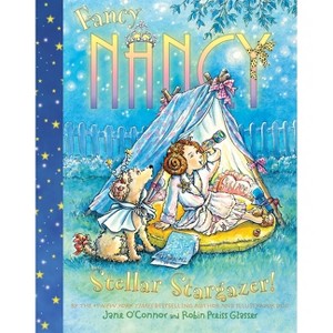 Fancy Nancy Stellar Stargazer! - by  Jane O'Connor (Hardcover) - 1 of 1