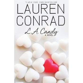 L.A. Candy - by  Lauren Conrad (Paperback)