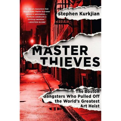 Master Thieves - by  Stephen Kurkjian (Paperback)