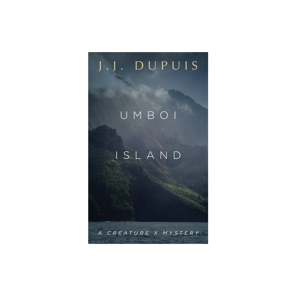 Umboi Island - (A Creature X Mystery) by J J Dupuis (Paperback)