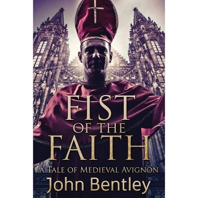 Fist Of The Faith - Large Print by  John Bentley (Paperback)