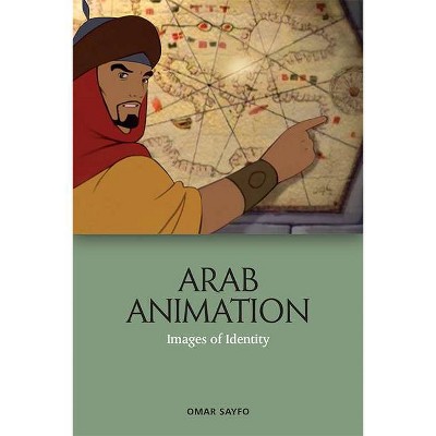 Arab Animation - by  Omar Sayfo (Hardcover)