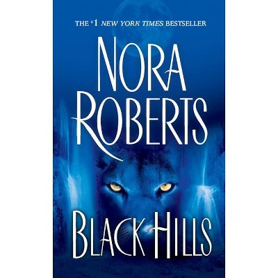 Black Hills - by  Nora Roberts (Paperback)