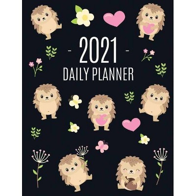 Cute Hedgehog Daily Planner 2021 - by  Feel Good Press (Paperback)