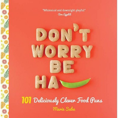 Don't Worry, Be Ha-Pea - by  Marie Saba (Hardcover)