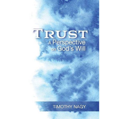 Trust - by  Timothy Nagy (Paperback)