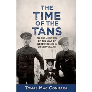 Time of the Tans - by  Tomás Mac Conmara (Paperback) - 1 of 1
