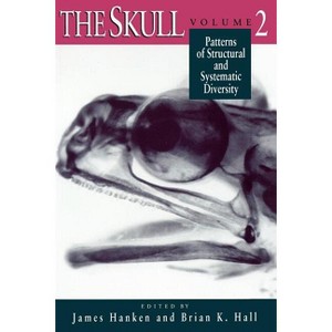 The Skull, Volume 2 - by  James Hanken & Brian K Hall (Paperback) - 1 of 1