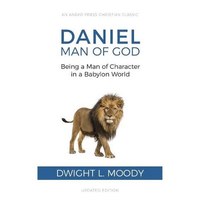 Daniel, Man of God - by  Dwight L Moody (Paperback)