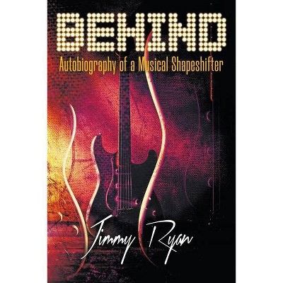 Behind - by  Jimmy Ryan (Paperback)