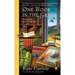 One Book in the Grave - (Bibliophile Mystery) by  Kate Carlisle (Paperback) - 1 of 1