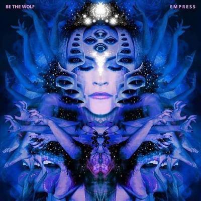 Be The Wolf - Empress (CD)
